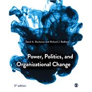 Power, Politics, and Organizational Change by Buchanan, David; Badham, Richard, 9781526458902