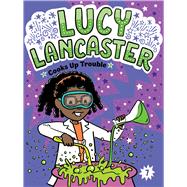 Lucy Lancaster Cooks Up Trouble by Coven, Willow; Burris, Priscilla, 9781665988902