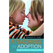 Attaching in Adoption by Gray, Deborah D., 9781849058902