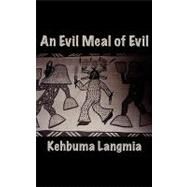 An Evil Meal of Evil by Langmia, Kehbuma, 9789956558902