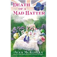 Death of a Mad Hatter by Mckinlay, Jenn, 9780425258903