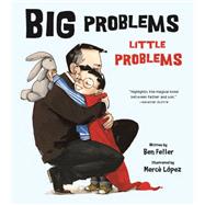 Big Problems, Little Problems by Feller, Ben; Lpez, Merc, 9780884488903
