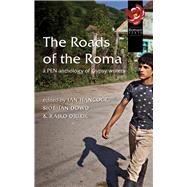 The Roads of the Roma A PEN Anthology of Gypsy Writers by Hancock, Siobhan; Dowd, Siobhan, 9780900458903