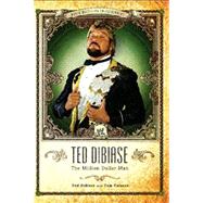 Ted DiBiase by DiBiase, Ted; Caiazzo, Tom, 9781416558903