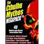 The Cthulhu Mythos MEGAPACK by H.P. Lovecraft; Lawrence Watt-Evans; Adrian Cole; T.E.D. Klein; Clark Ashton Smith; Robert E. Howard, 9781434448903