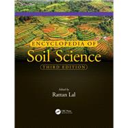 Encyclopedia of Soil Science, Third Edition by Lal; Rattan, 9781498738903
