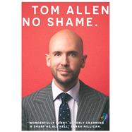 No Shame by Allen, Tom, 9781529348903