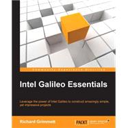 Intel Galileo Essentials by Grimmett, Richard, 9781784398903