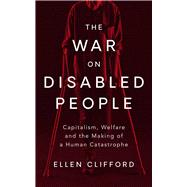 The War on Disabled People by Clifford, Ellen, 9781786998903