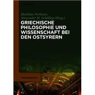 Griechische Philosophie Und Wissenschaft Bei Den Ostsyrern by Perkams, Matthias; Schilling, Alexander M., 9783110658903
