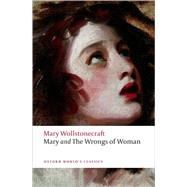 Mary and The Wrongs of Woman by Wollstonecraft, Mary; Kelly, Gary, 9780199538904