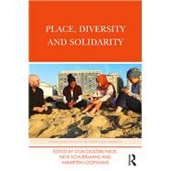 Place, Diversity and Solidarity by Oosterlynck, Stijn; Schuermans, Nick; Loopmans, Maarten, 9780367218904