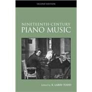 Nineteenth-Century Piano Music by Todd; R. Larry, 9780415968904