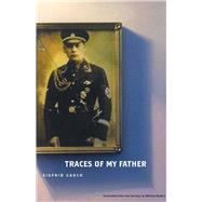 Traces of My Father by Gauch, Sigfrid, 9780810118904