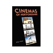 Cinemas of Hertfordshire by Eyles, Allen, 9780954218904