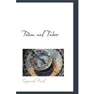 Totem and Taboo: Resemblances...,Freud, Sigmund,9781110538904