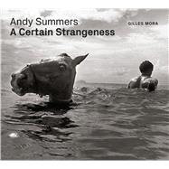 Andy Summers by Mora, Gilles, 9781477318904