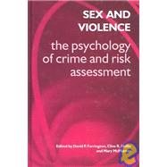 Sex and Violence: The Psychology of Violence and Risk Assessment by Hollin; Clive, 9780415268905