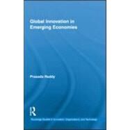 Global Innovation in Emerging Economies by Reddy; Prasada, 9780415888905
