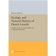 Ecology and Natural History of Desert Lizards by Pianka, Eric R., 9780691628905