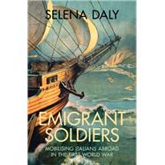Emigrant Soldiers by Selena Daly, 9781009268905