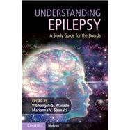 Understanding Epilepsy by Wasade, Vibhangini S.; Spanaki, Marianna V., 9781108718905