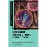 Engaging Philosophies of Religion Thinking Across Boundaries by Edited by Gereon Kopf, Purushottama & Nathan R. B. Loewen, 9781350348905