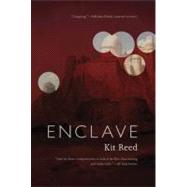 Enclave by Reed, Kit, 9781429958905