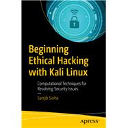 Beginning Ethical Hacking With Kali Linux by Sinha, Sanjib, 9781484238905