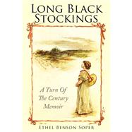 Long Black Stockings by Soper, Ethel Benson; Soper, David; Klein, Denise, 9781502738905