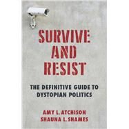 Survive and Resist by Atchison, Amy L.; Shames, Shauna L., 9780231188906