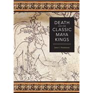 Death and the Classic Maya Kings by Fitzsimmons, James L., 9780292718906