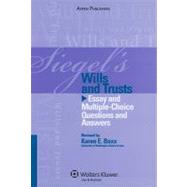Siegels Wills and Trusts: Essay and Multi-Choice Questions and Answers by Siegel, Brian N.; Emanuel, Lazar; Brilliant, Marsh C., 9780735578906