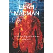 Dear Madman by Cooley, John, 9781419668906