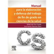 Manual para la elaboracin y defensa del trabajo fin de Grado en Ciencias de la Salud by Rafael del Pino Casado, 9788490228906