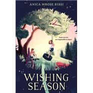 Wishing Season by Anica Mrose Rissi, 9780063258907