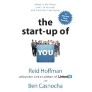 The Start-up of You by Hoffman, Reid; Casnocha, Ben, 9780307888907