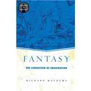 Fantasy by Mathews,Richard, 9780415938907