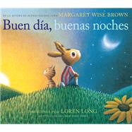 Buen da, buenas noches by Brown, Margaret Wise; Long, Loren, 9781418598907