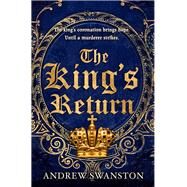 The King's Return by Swanston, Andrew, 9780593068908