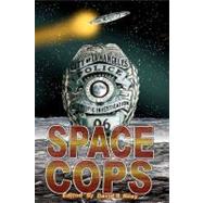 Space Cops by Riley, David B., 9781442178908