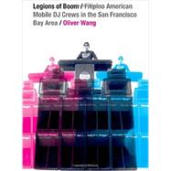 Legions of Boom by Wang, Oliver, 9780822358909