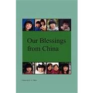 Our Blessings from China by Fuller, D. L.; Lambe, Marybeth; Kamen-weinstein, Gayle, 9780981518909