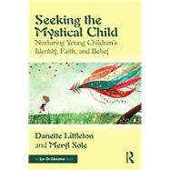 Seeking the Mystical Child by Danette Littleton; Meryl Sole, 9781032758909