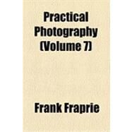 Practical Photography by Fraprie, Frank, 9781154528909