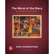 Looseleaf for The Moral of the Story: An Introduction to Ethics by Rosenstand, Nina, 9781260838909