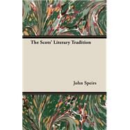 The Scots' Literary Tradition by Speirs, John, 9781406768909