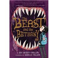 The Beast and the Bethany by Meggitt-Phillips, Jack; Follath, Isabelle, 9781534478909