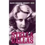 Stella Dallas by Prouty, Olive Higgins, 9781558618909