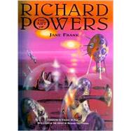 The Art of Richard Powers by Frank, Jane; Hartwell, David G., 9781855858909